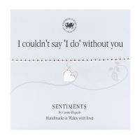 Carrie Elspeth Bracelet 'I couldn't say 'I do' without you'