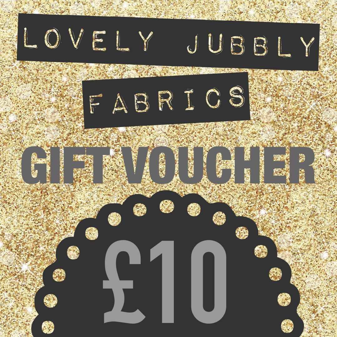 £10 Gift Voucher for Lovely Jubbly Fabrics sent by email