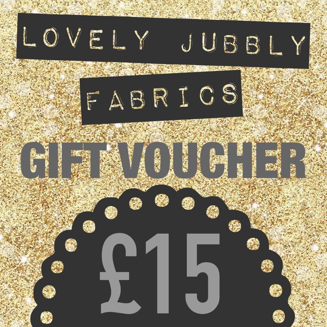 £15 Gift Voucher for Lovely Jubbly Fabrics