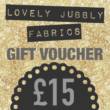 £15 Gift Voucher for Lovely Jubbly Fabrics sent by email