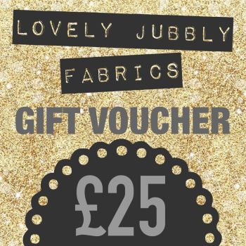 £25 Gift Voucher for Lovely Jubbly Fabrics sent by email