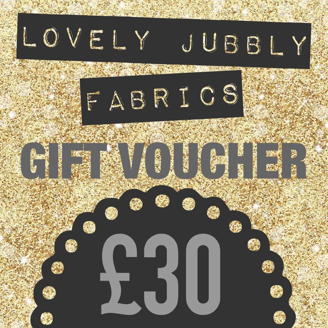 £30 Gift Voucher for Lovely Jubbly Fabrics sent by email