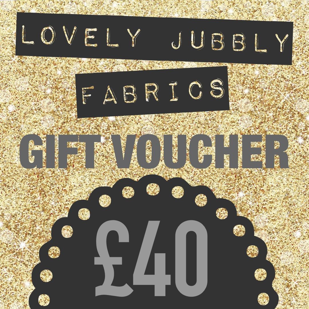 £40 Gift Voucher for Lovely Jubbly Fabrics sent by email
