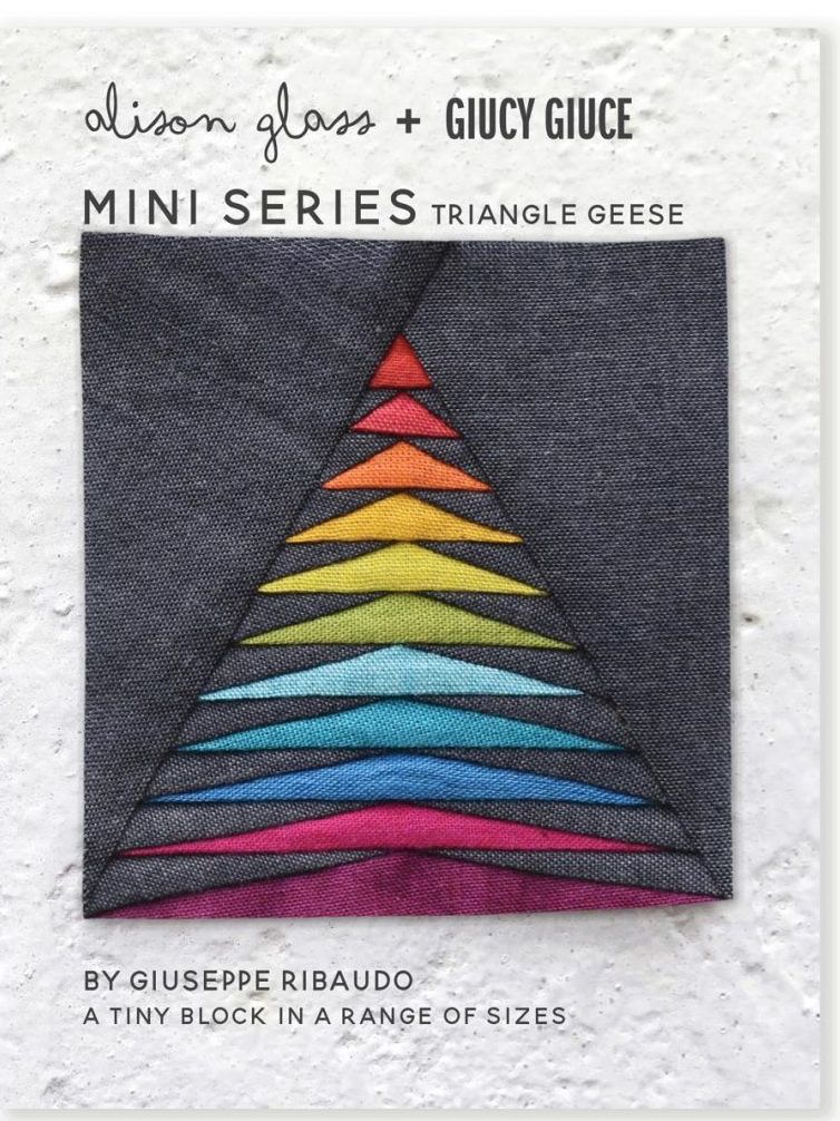 Mini Series Triangle Geese Alison Glass + Giucy Giuce Quilt Mini Block Patt