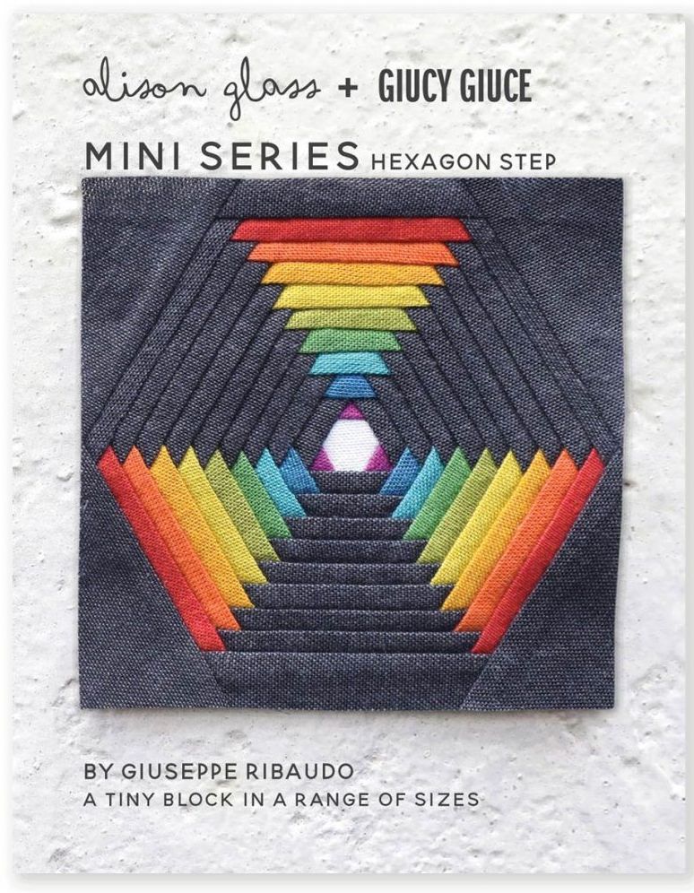 Mini Series Hexagon Step Alison Glass + Giucy Giuce Quilt Mini Block Patter