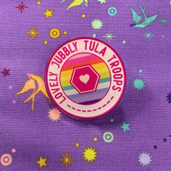 Lovely Jubbly Fabrics Merch Lovely Jubbly Tula Troops 1.75" Circle Acrylic Pin Badge