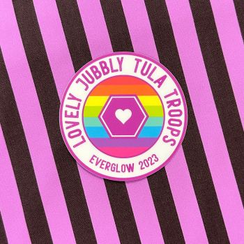 LIMITED EDITION Lovely Jubbly Fabrics Merch Lovely Jubbly Tula Troops Everglow 2023 2.5" Circle Vinyl Sticker
