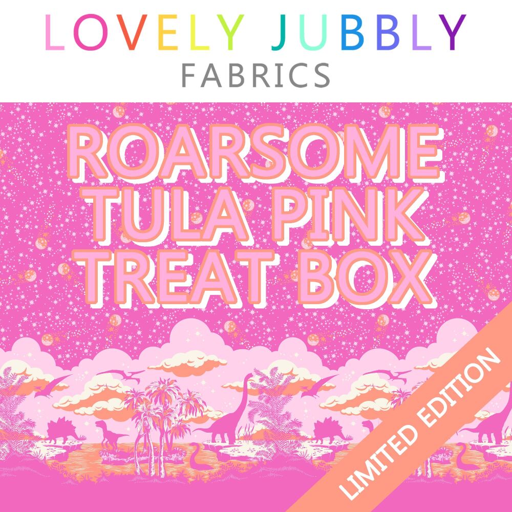 Lovely Jubbly Fabrics Limited Edition ROARsome Tula Pink Treat Box