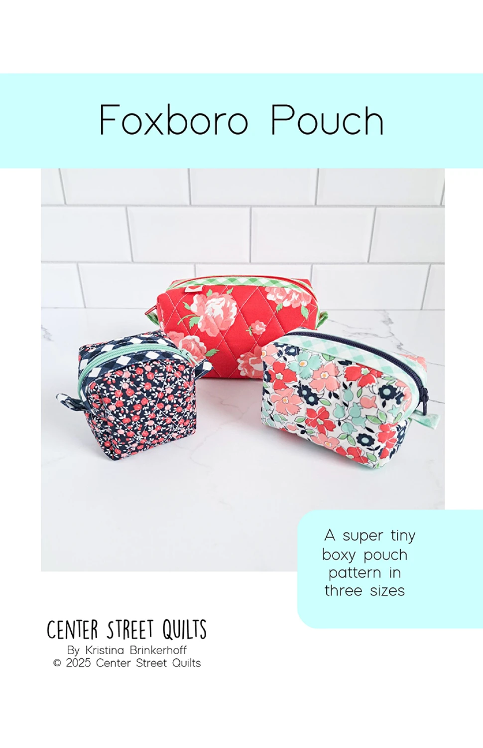 Center Street Quilts Foxboro Pouch Pattern