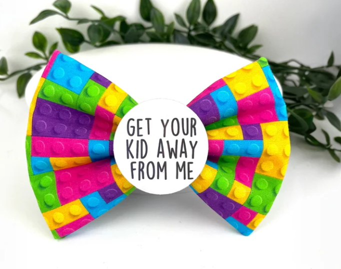 Get your kid away from me Badge Bow®