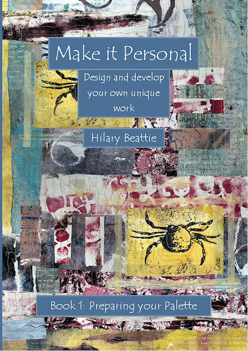 Make it Personal: Design and Develop your own Unique Work : Book 1 Preparing your Palette