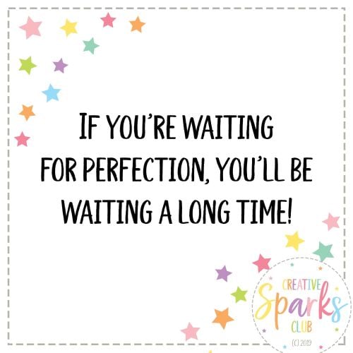 IF YOURE WAITING FOR PERFECT