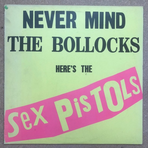 Sex Pistols - Never Mind The Bollocks Here's The Sex Pistols