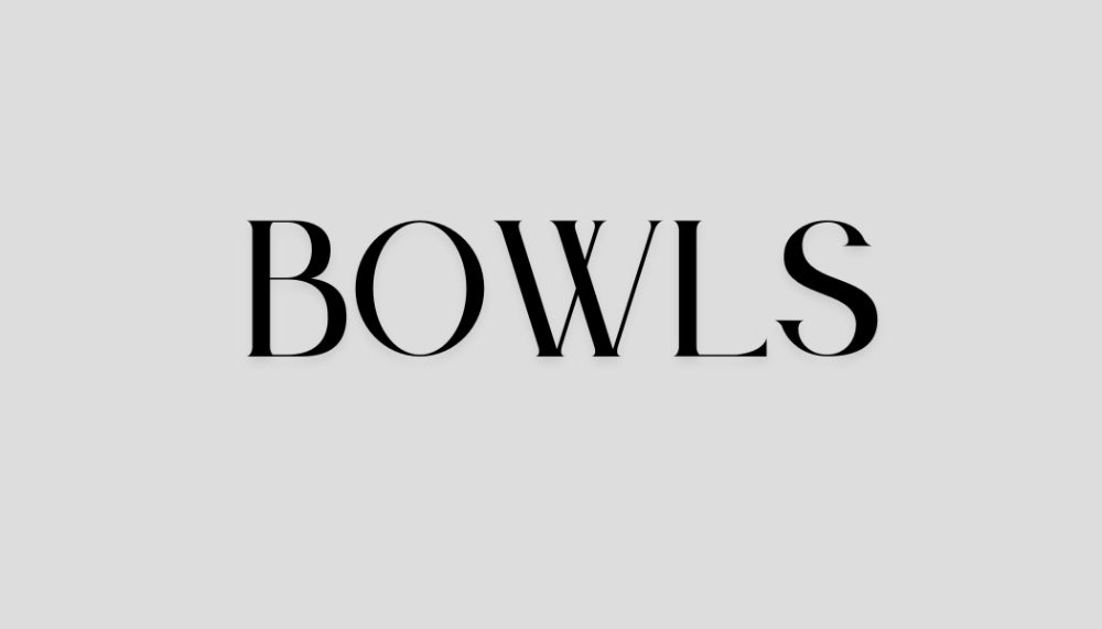 BOWLS