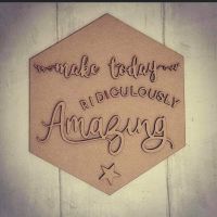 Quote hexagon - Make today ridiculously amazing
