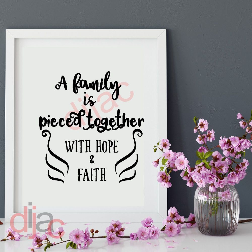 A Family Is Pieced Together / Vinyl Decal