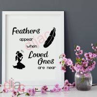 FEATHERS APPEAR WHEN LOVED ONES ARE NEAR<br>15 x 15 cm