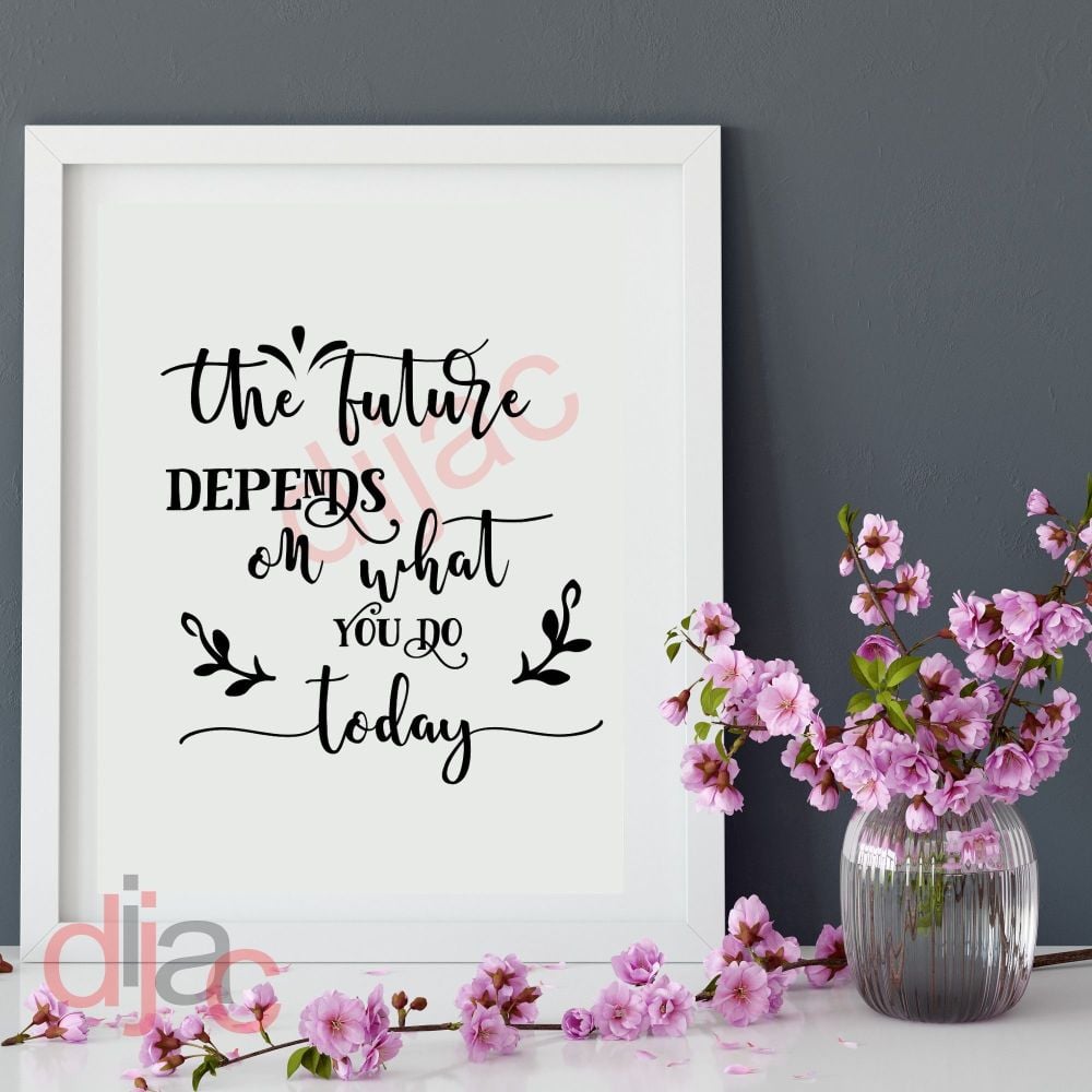 The Future Depends / Vinyl Decal