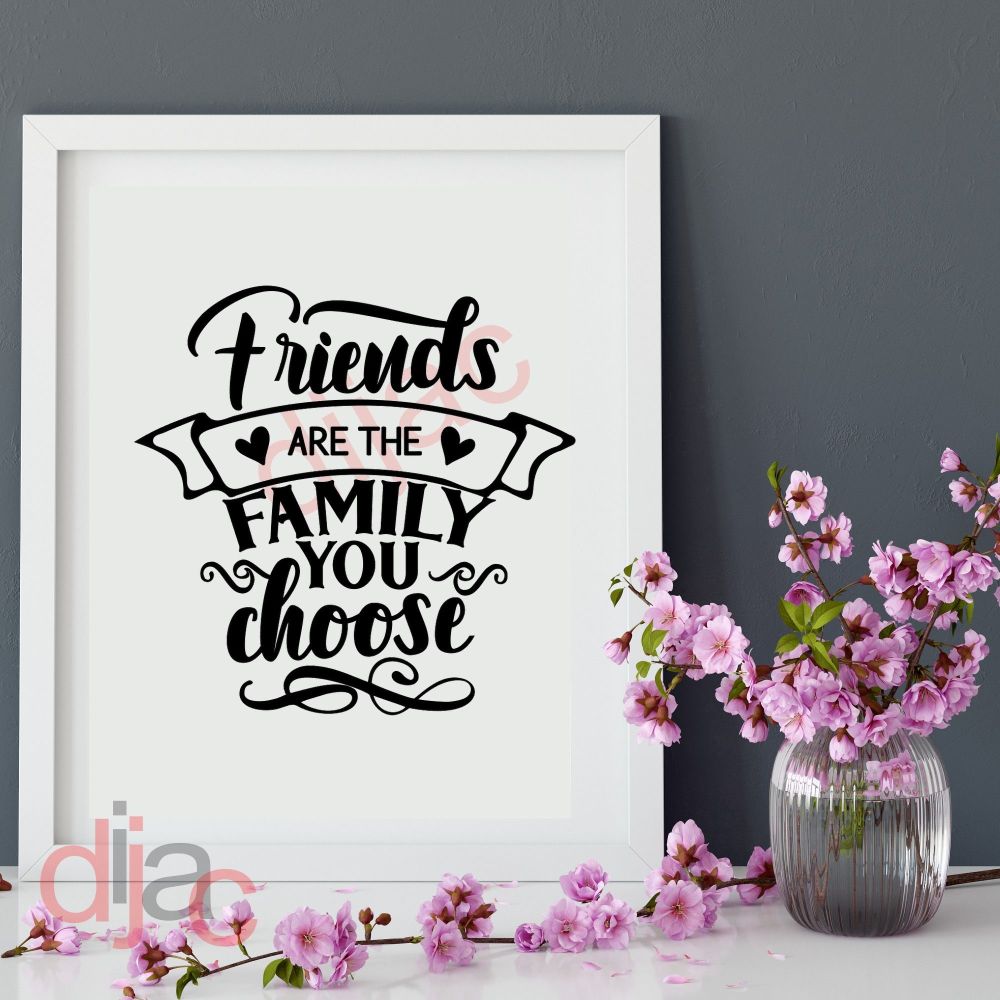 The Family You Choose / Vinyl Decal