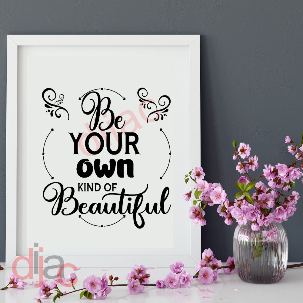 Your Own Kind Of Beautiful / Vinyl Decal