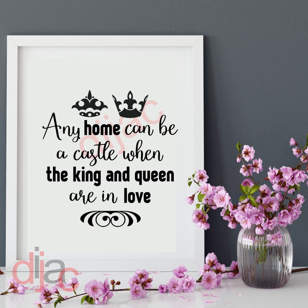 Any Home Can Be A Castle / Vinyl Decal