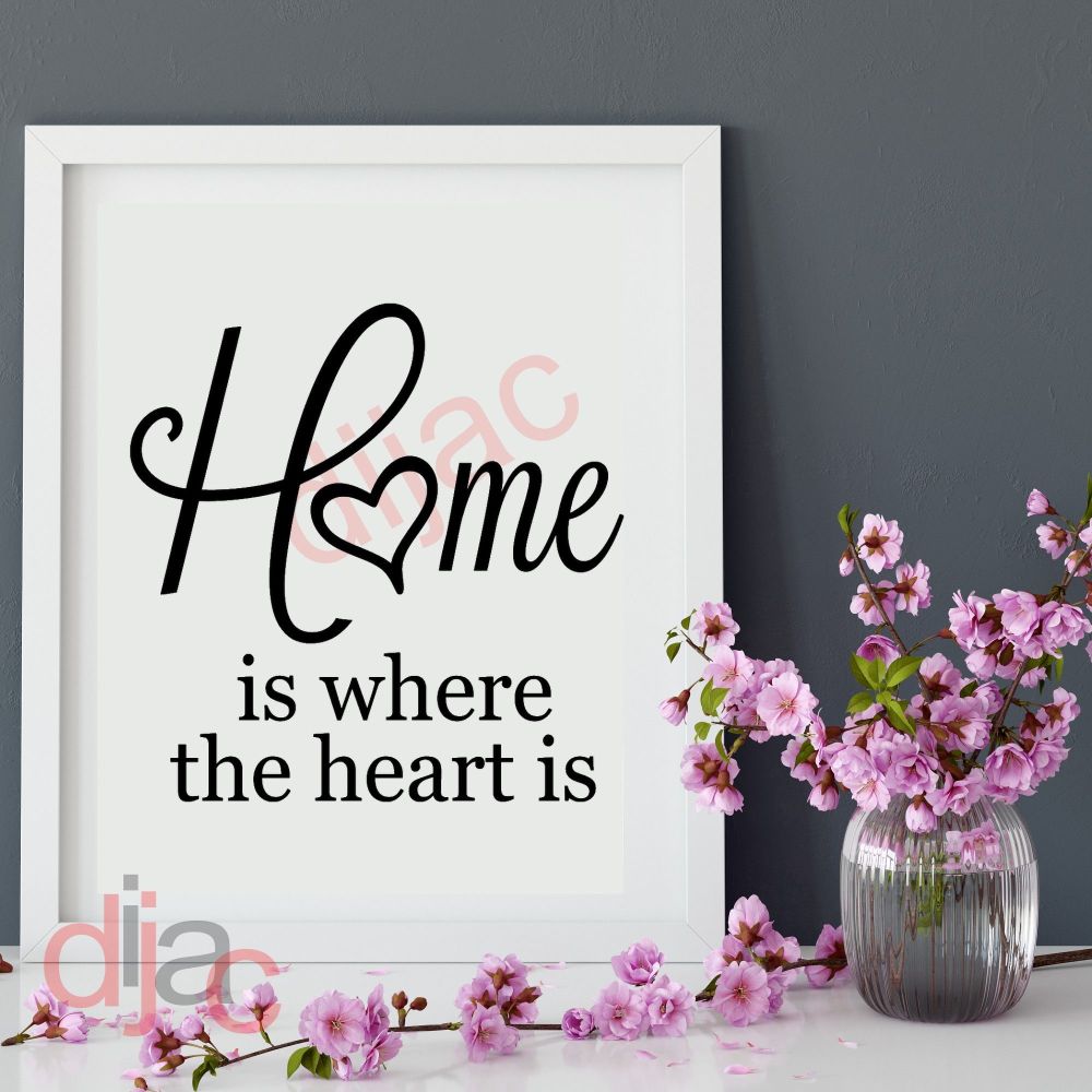 Home Is Where The Heart Is / Vinyl Decal