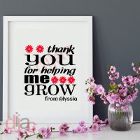 THANK YOU FOR HELPING ME GROW (D2)<br>PERSONALISED<br>15 x 15 cm
