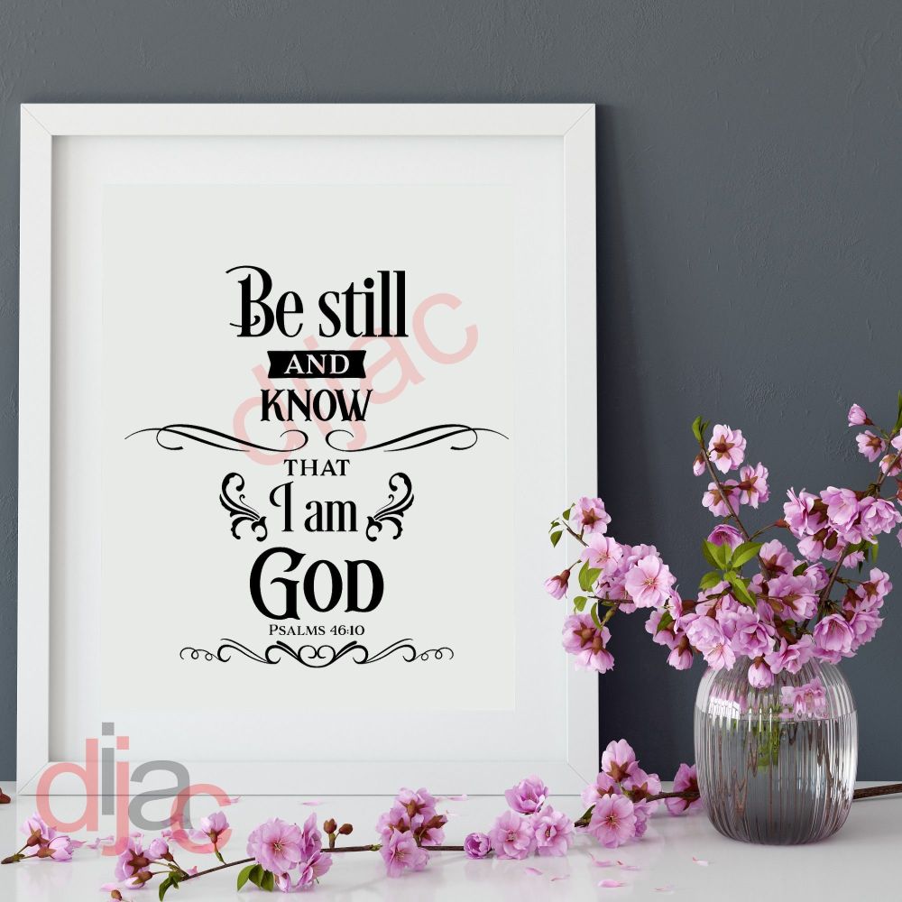 BE STILL AND KNOW THAT I AM GOD (D1)15 x 15 cm