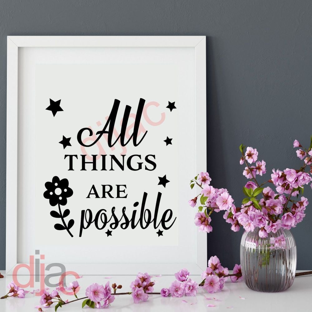 ALL THINGS ARE POSSIBLE VINYL DECAL