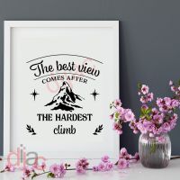 THE BEST VIEW COMES AFTER THE HARDEST CLIMB<br>15 x 15 cm