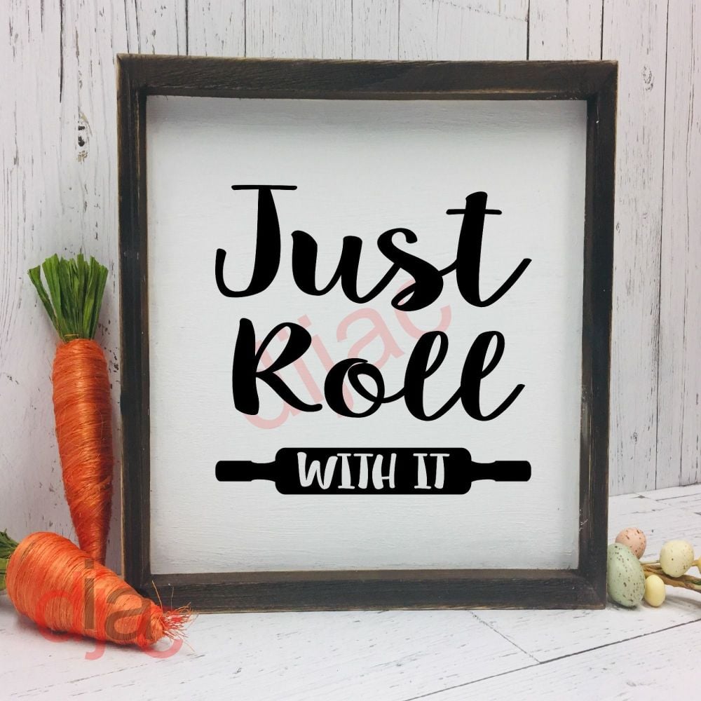 JUST ROLL WITH IT15 x 15 cm