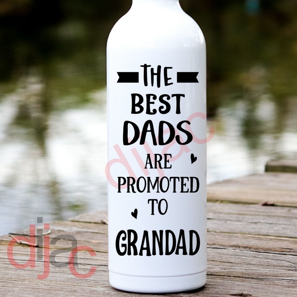 THE BEST DADS ARE PROMOTED TO GRANDAD<br>8 x 17.5 cm