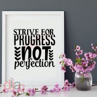 STRIVE FOR PROGRESS NOT PERFECTION<br>15 x 15 cm