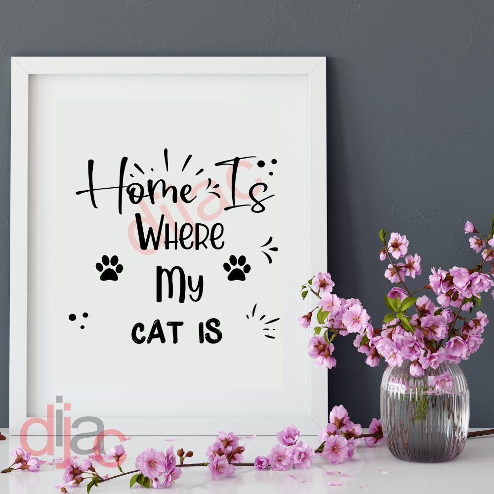 HOME IS WHERE MY CAT IS<br>15 x 15 cm