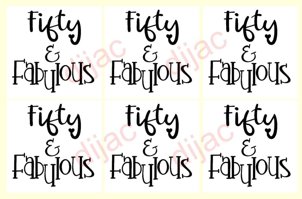 FIFTY & FABULOUS x 6<br>7.5 x 7.5 cm