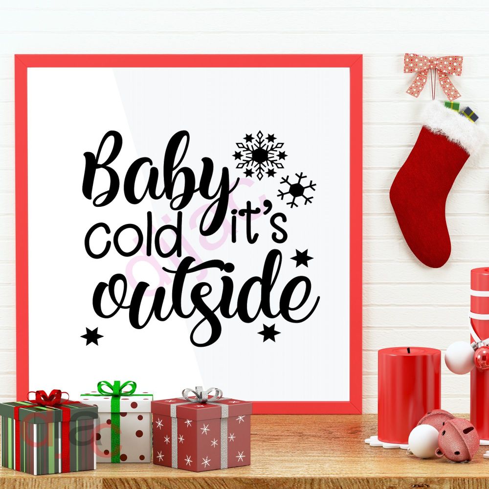 Baby It's Cold Outside / Christmas Vinyl Decal D3
