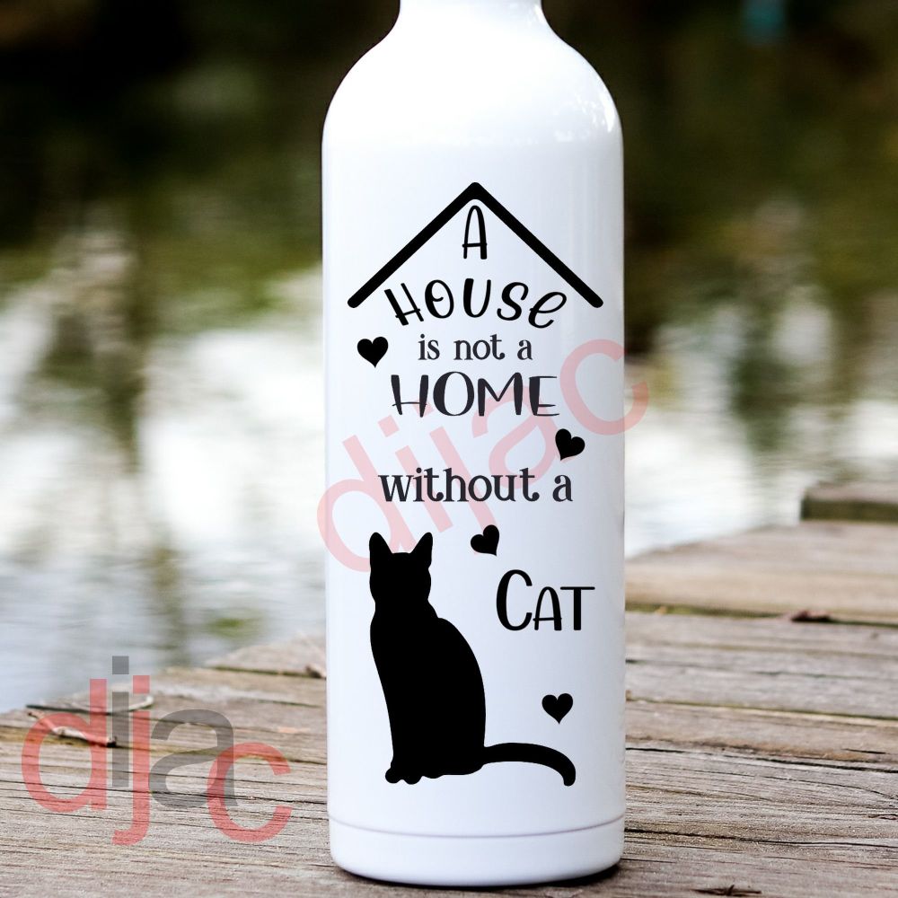 A House Is Not A Home Cat / Vinyl Decal