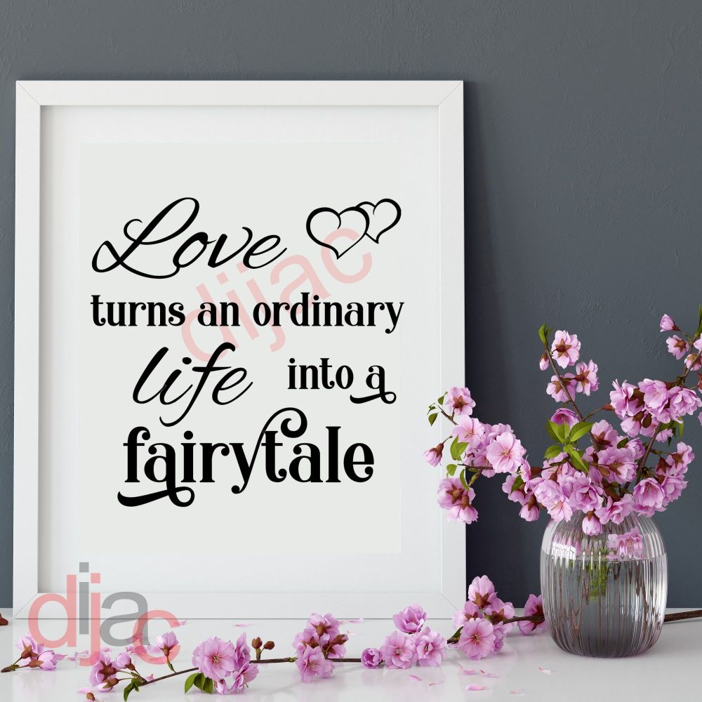 LOVE TURNS AN ORDINARY LIFE...<br>15 x 15 cm