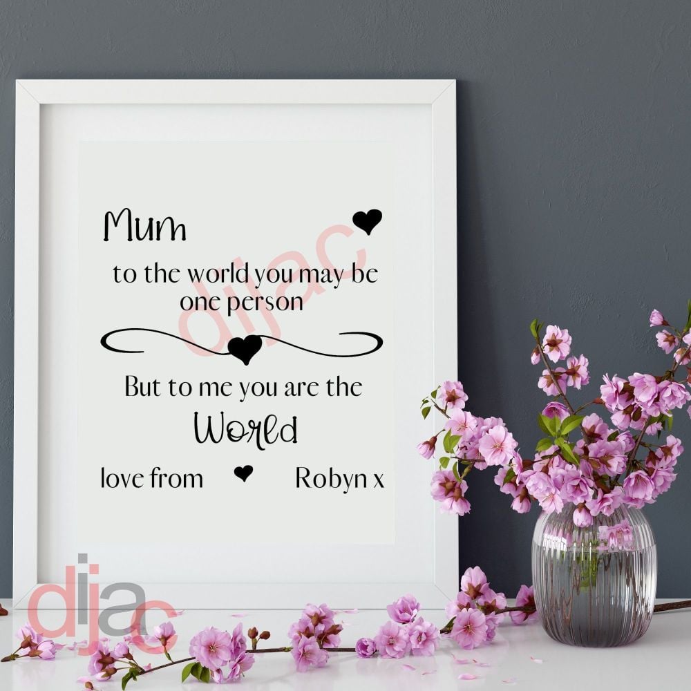 MUM YOU ARE THE WORLD<br>PERSONALISED<br>15 x 15 cm