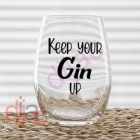 KEEP YOUR GIN UP<br>7.5 x 7.5 cm