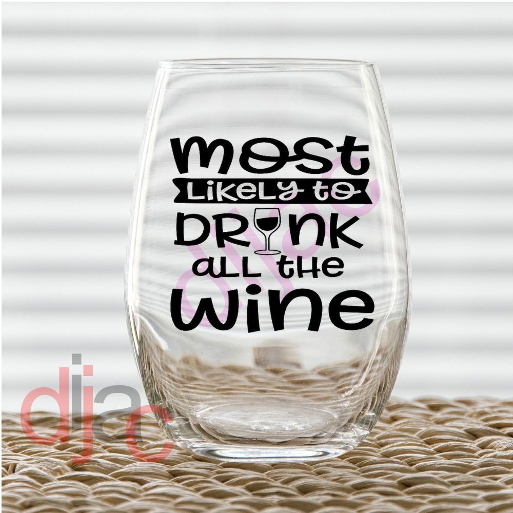 MOST LIKELY TO DRINK THE WINE<br>7.5 x 7.5 cm