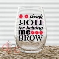 THANK YOU FOR HELPING ME GROW VINYL DECAL
