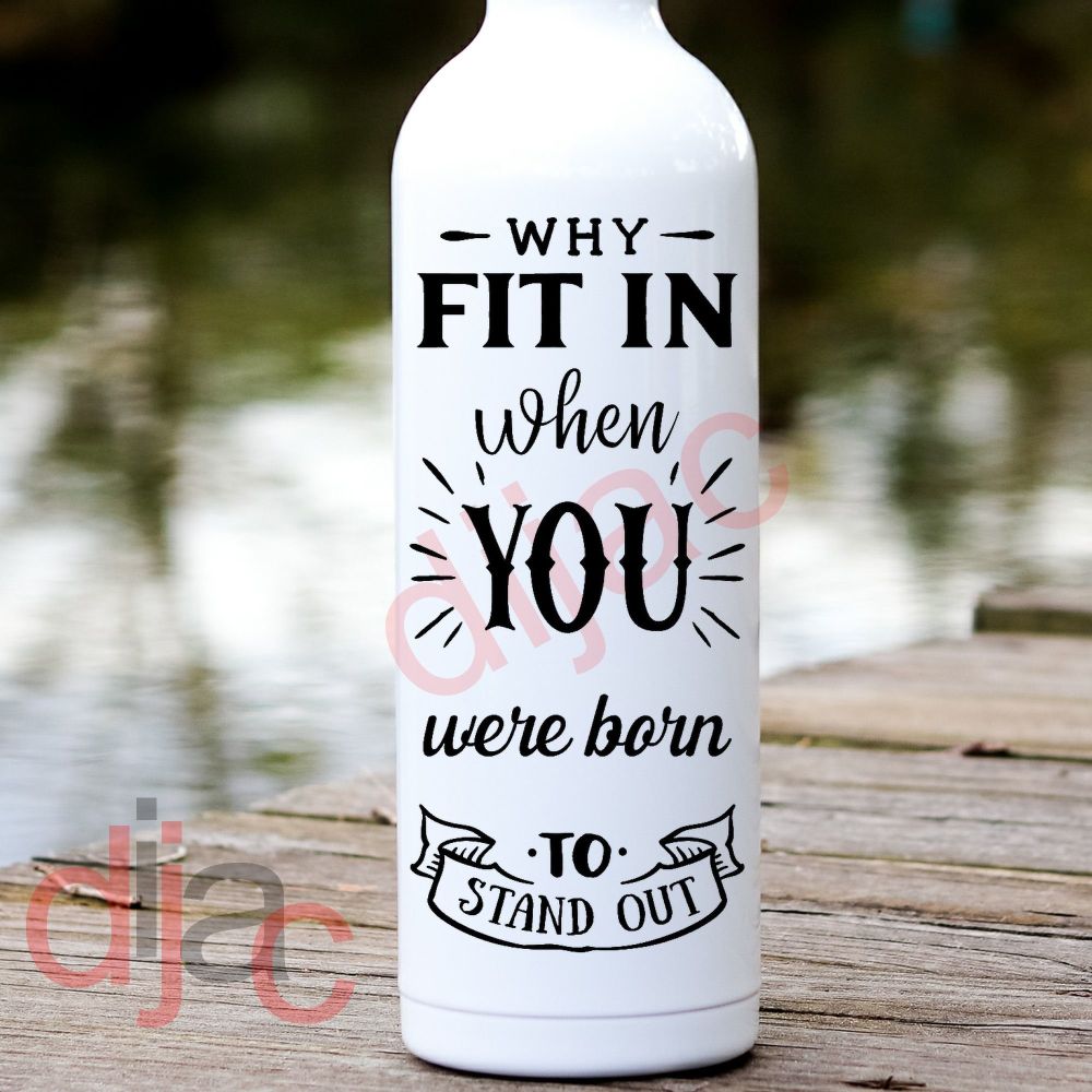 You Were Born To Stand Out / Vinyl Decal