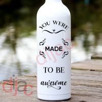 YOU WERE MADE TO BE AWESOME<br>8 x 17.5 cm