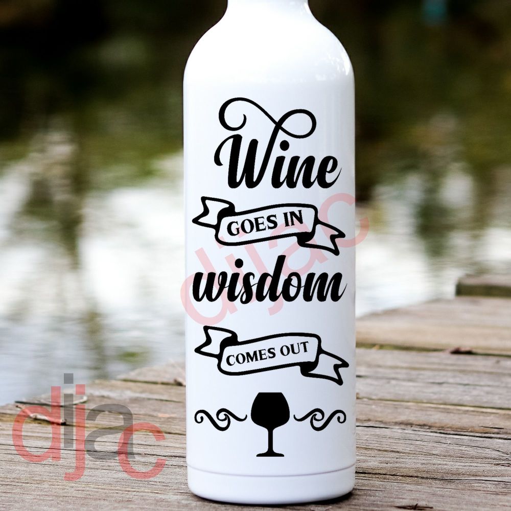 Wine In Wisdom Out / Vinyl Decal