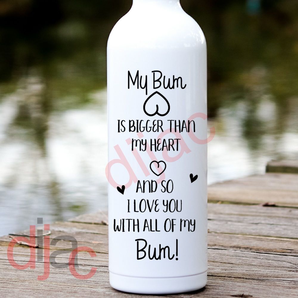 I Love You With All Of My Bum / Vinyl Decal
