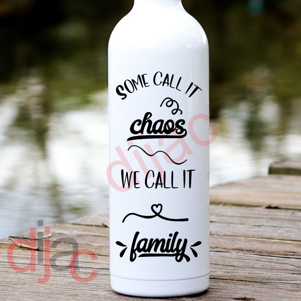 Some Call It Chaos / Vinyl Decal