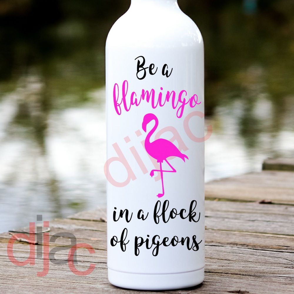Be A Flamingo / Vinyl Decal