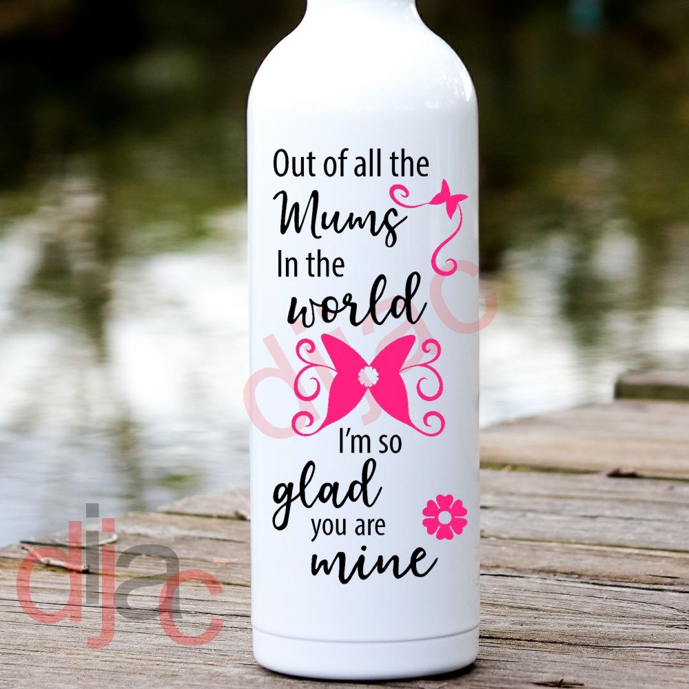 Of All The Mums In The World / Vinyl Decal