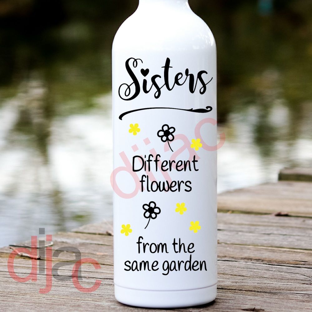 Sisters Are Different Flowers / Vinyl Decal